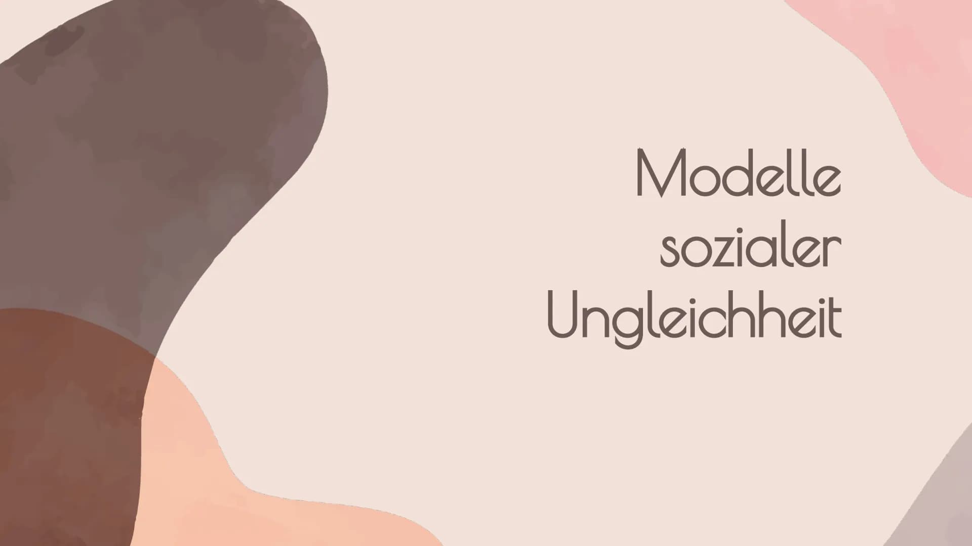 Modelle
sozialer
Ungleichheit Inhaltsverzeichnis
1. Allgemein
3.
- Modelle der Gesellschaftsstruktur
2. Ständeordnung nach Karl Marx
Klassen