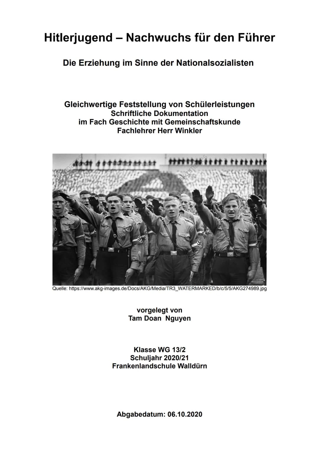 GFS Handout von Tam Doan Nguyen
HITLERJUGEND
14. OKTOBER 2020 / Frankenlandschule / WG 13-2 / GGK / Herr Winkler
IDEOLOGIE IM NATIONALSOZIAL