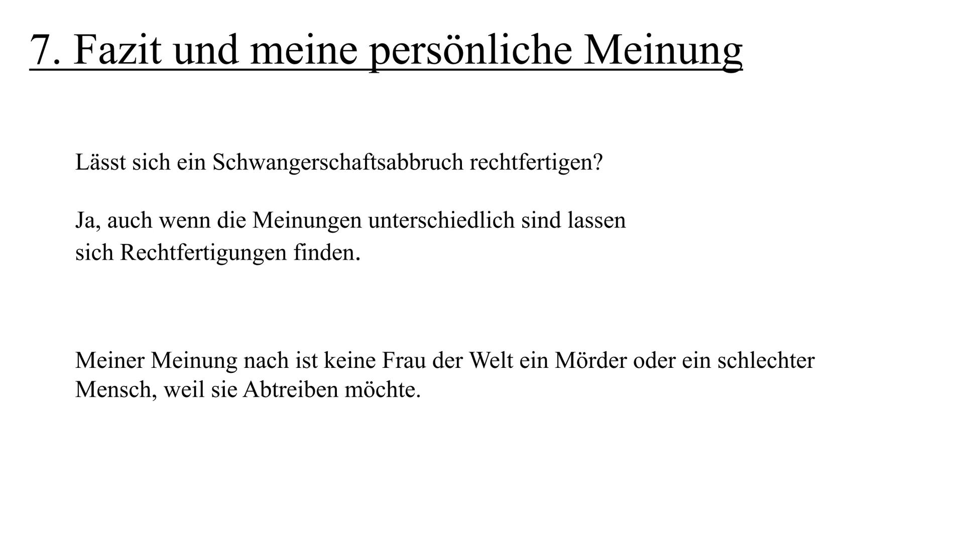 Zina Delloui, W12a
...ich möchte kein
Kind, bin ich
deswegen ein
schlechter Mensch..? Lässt sich ein Schwangerschaftsabbruch rechtfertigen?
