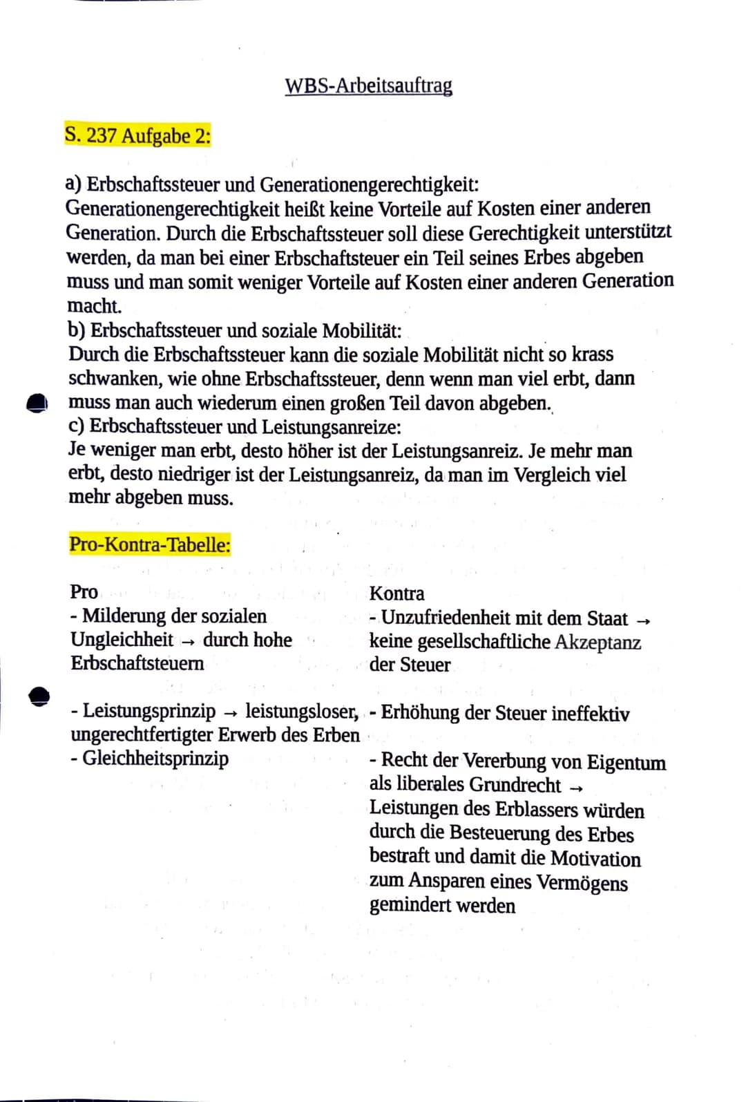 WBS-Arbeitsauftrag
S. 237 Aufgabe 2:
a) Erbschaftssteuer und Generationengerechtigkeit:
Generationengerechtigkeit heißt keine Vorteile auf K