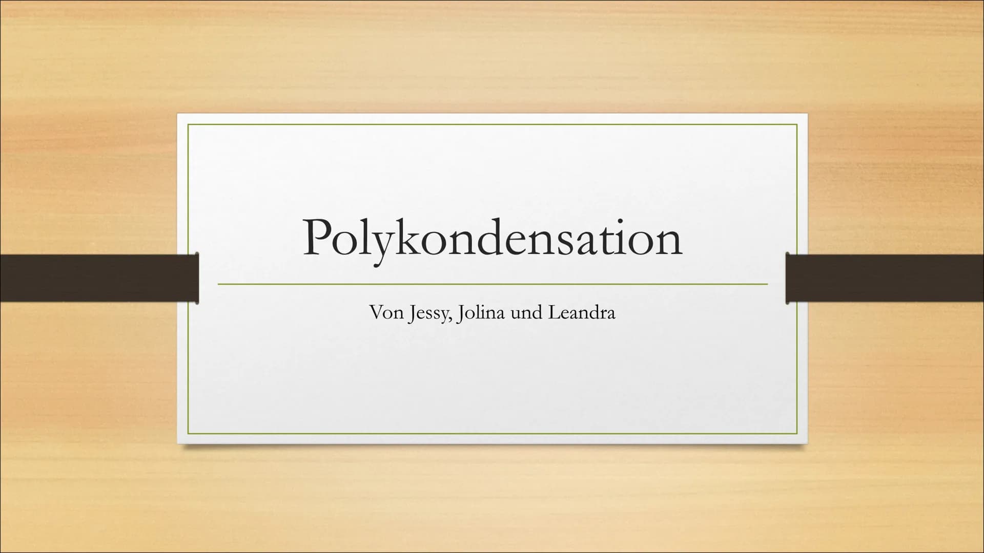 Polykondensation
Von Jessy, Jolina und Leandra ●
Allgemein
Monomere
Inhaltsverzeichnis
Wichtige Polykondensate:
➤Polyester
➤Polycarbonate
Po