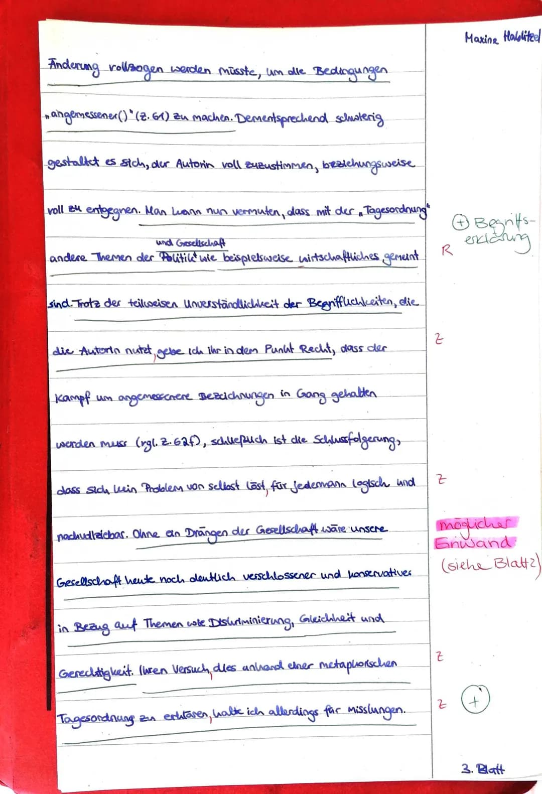 Deutsch Klausur 3.
Die politische Korrektheit vieler Begrifflichkeiten ist eine Thematik,
-die aktuell öffentlich stark diskutiert wird. Imm