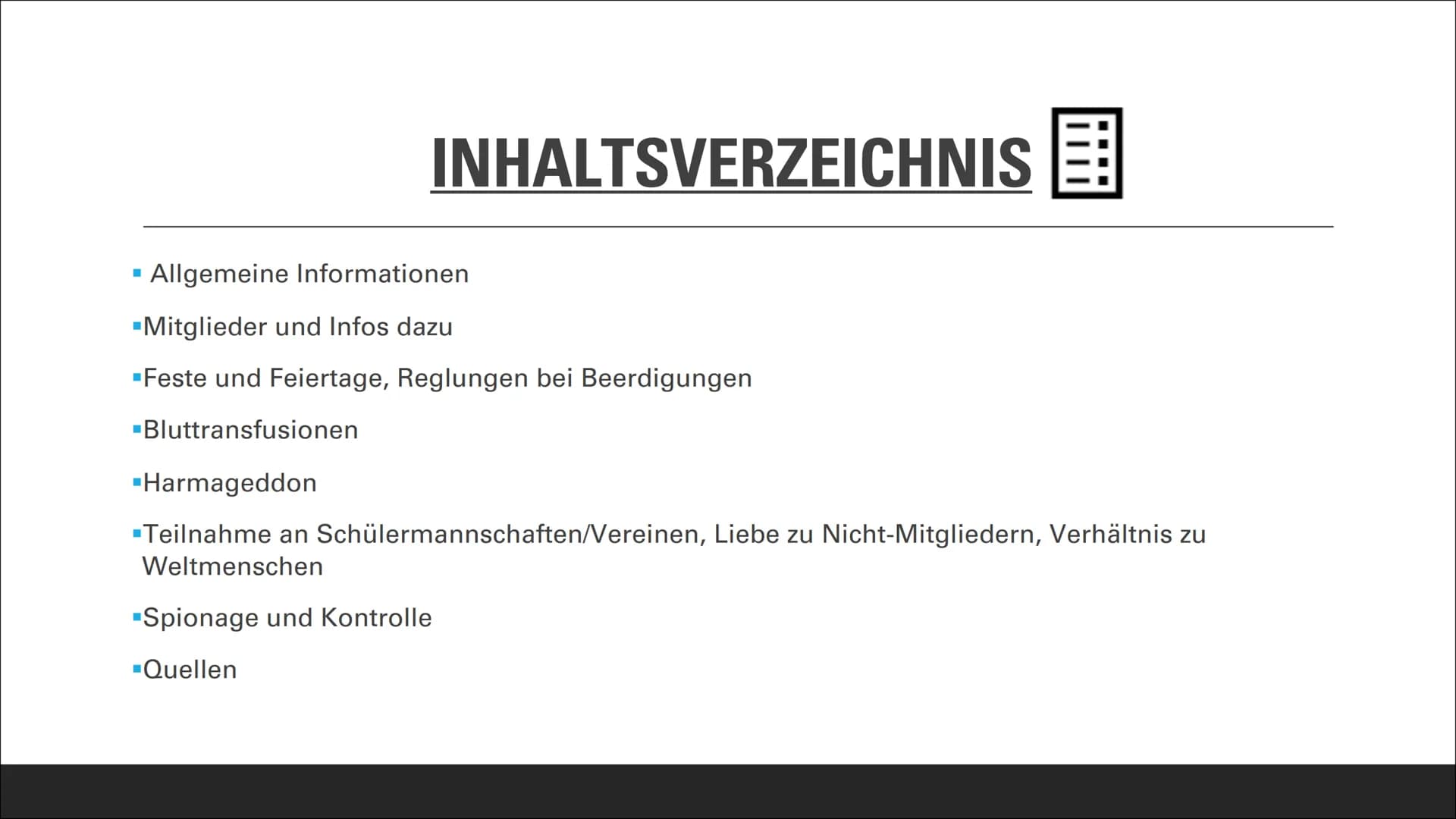 Wer sind die Zeugen Jehovas? ■
Allgemeine Informationen
-Mitglieder und Infos dazu
INHALTSVERZEICHNIS
▪Feste und Feiertage, Reglungen bei Be