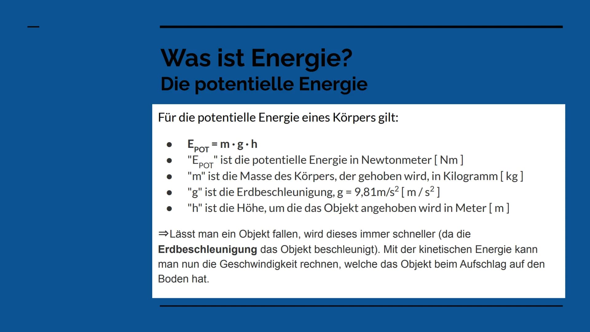 Physik- Gliederung
Was ist Energie (allgemein)?
-Definition & Energieformen
-Kinetische und potentielle Energie
-Beispielaufgabe
Was ist die