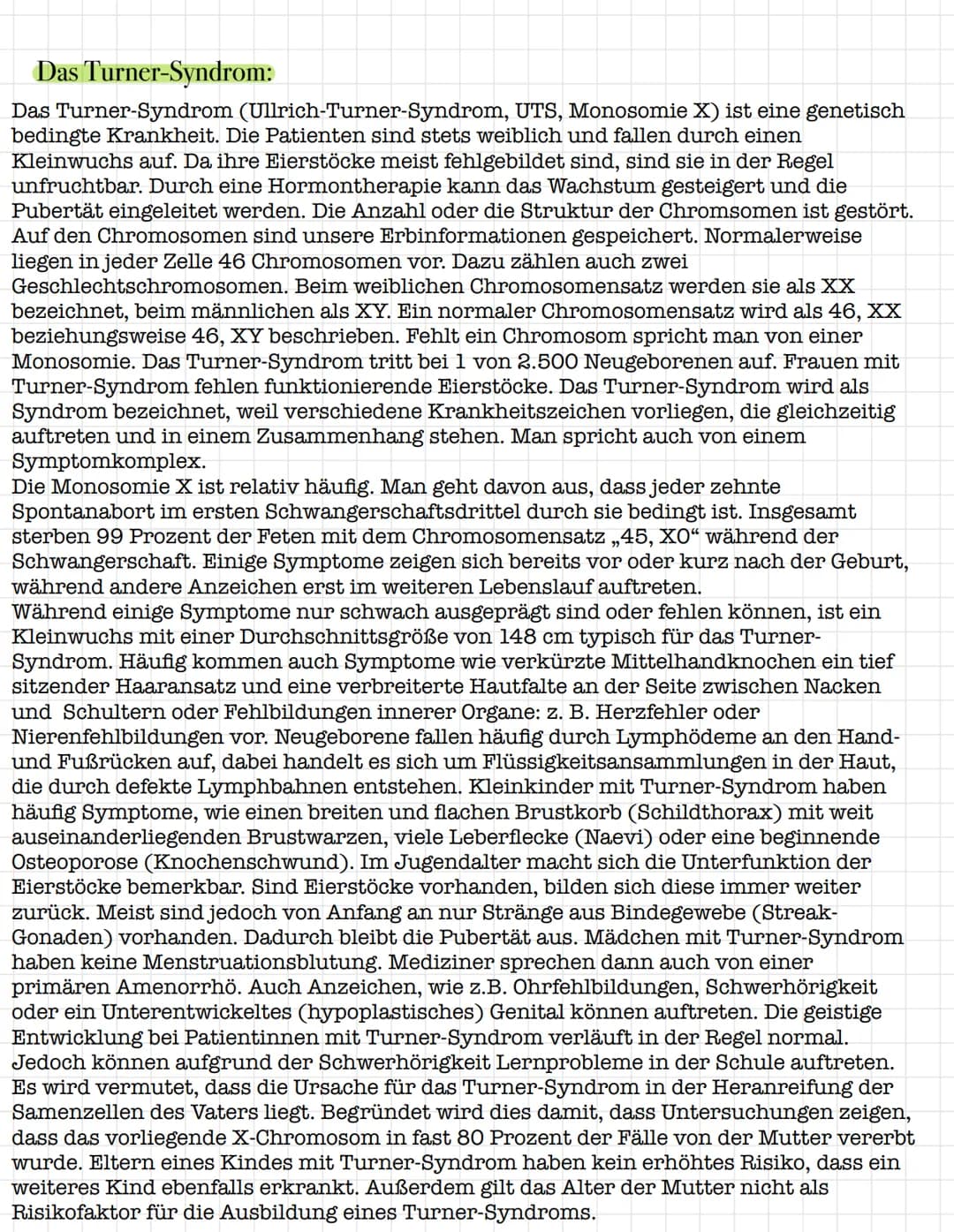 Das Turner-Syndrom:
Das Turner-Syndrom (Ullrich-Turner-Syndrom, UTS, Monosomie X) ist eine genetisch
bedingte Krankheit. Die Patienten sind 