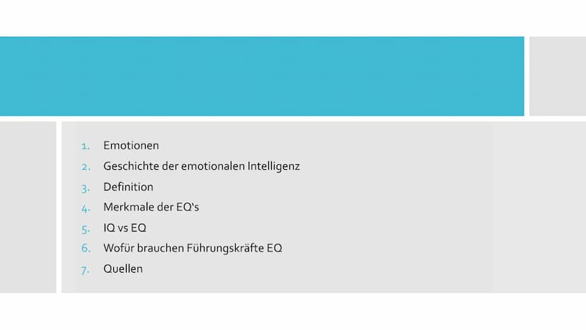 Emotionale Intelligenz
Was nützt ein hoher IQ, wenn man ein emotionaler Trottel ist? 1.
2.
Emotionen
Geschichte der emotionalen Intelligenz
