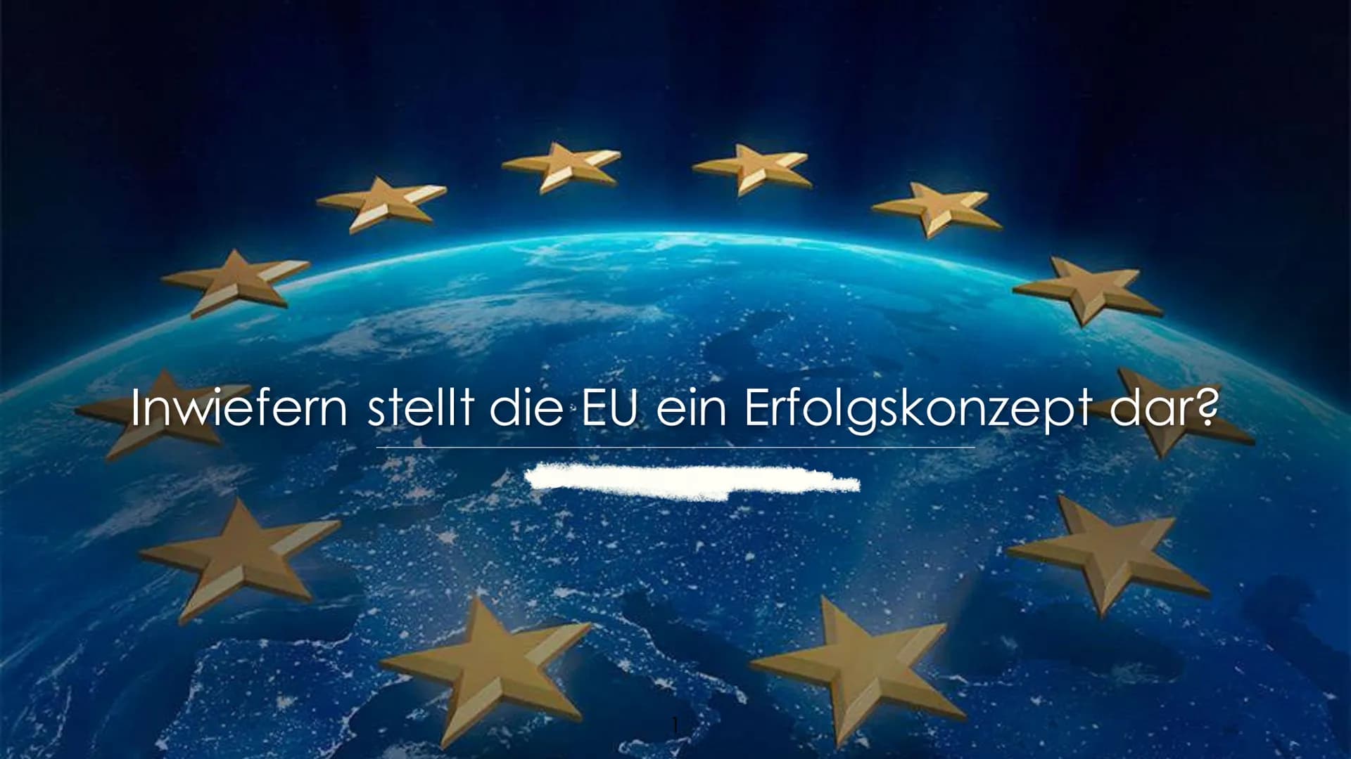 Inwiefern stellt die EU ein Erfolgskonzept dar? Gliederung
1. Die EU im Überblick
1.1 Was ist die EU?
1.2 Entstehung der EU
2. Europäische I