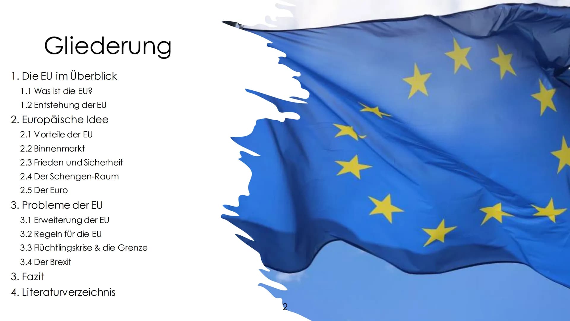 Inwiefern stellt die EU ein Erfolgskonzept dar? Gliederung
1. Die EU im Überblick
1.1 Was ist die EU?
1.2 Entstehung der EU
2. Europäische I