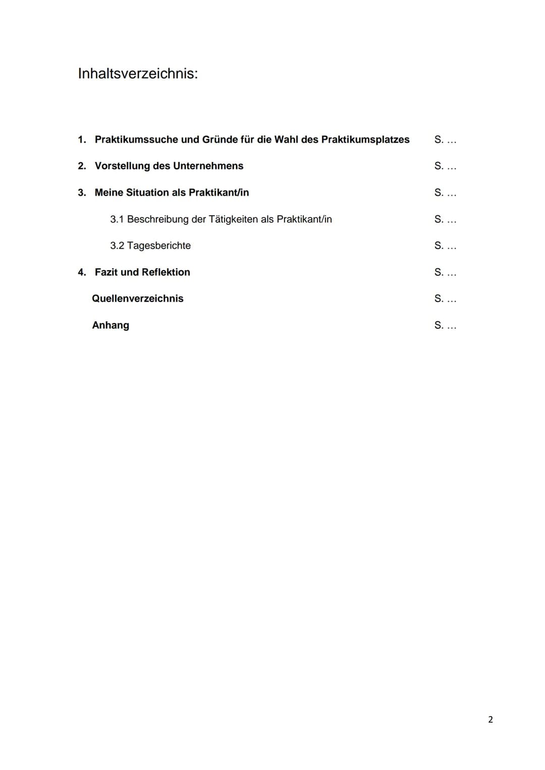 Inhaltsverzeichnis:
1. Praktikumssuche und Gründe für die Wahl des Praktikumsplatzes
2. Vorstellung des Unternehmens
3. Meine Situation als 