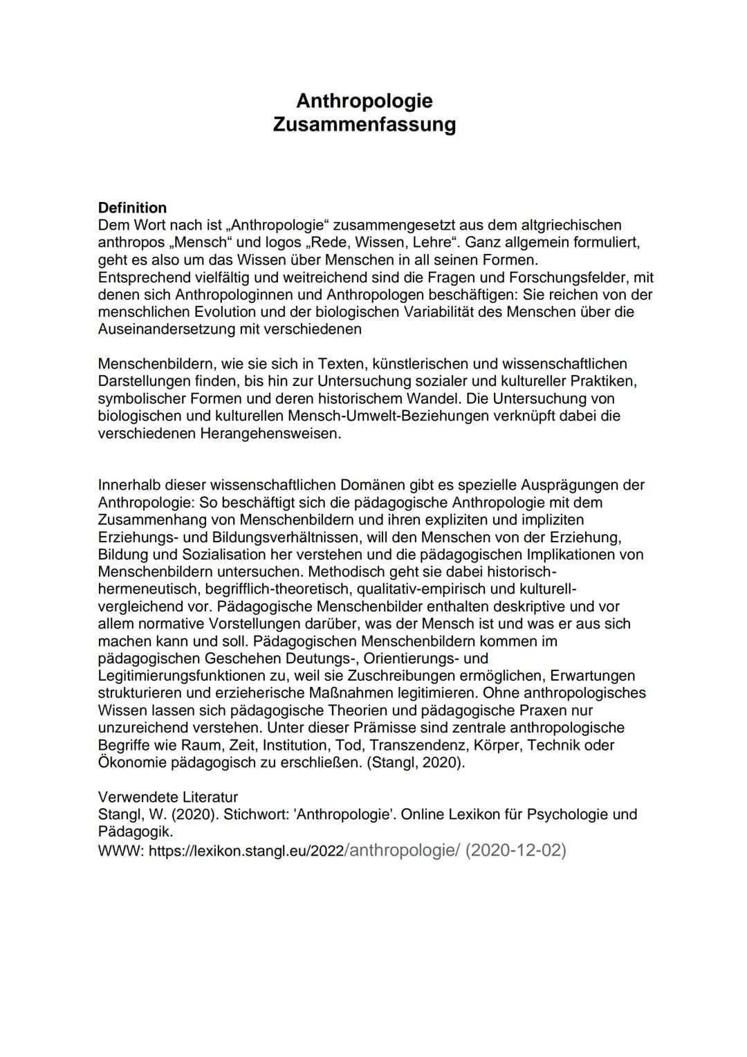 Anthropologie
Zusammenfassung
Definition
Dem Wort nach ist „Anthropologie" zusammengesetzt aus dem altgriechischen
anthropos „Mensch" und lo