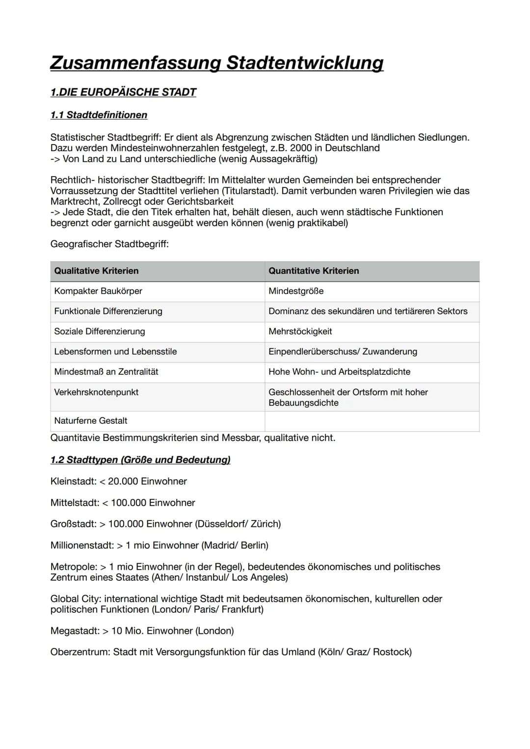 Zusammenfassung Stadtentwicklung
1.DIE EUROPÄISCHE STADT
1.1 Stadtdefinitionen
Statistischer Stadtbegriff: Er dient als Abgrenzung zwischen 