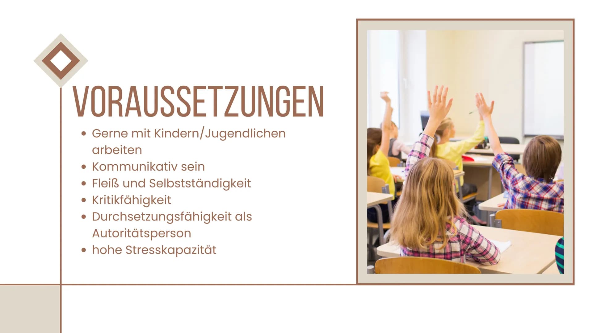 Beruf der
GRUNDSCHULLEHRERIN
(Lehrkraft) ÜBERSICHT
1. Aufgaben eines Lehrers
2. Vor- und Nachteile
3. Voraussetzungen
4. Schulische Vorausse