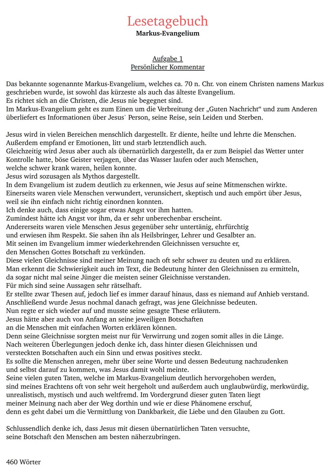 # Lesetagebuch
Markus-Evangelium

Aufgabe 1
Persönlicher Kommentar

Das bekannte sogenannte Markus-Evangelium, welches ca. 70 n. Chr. von ei