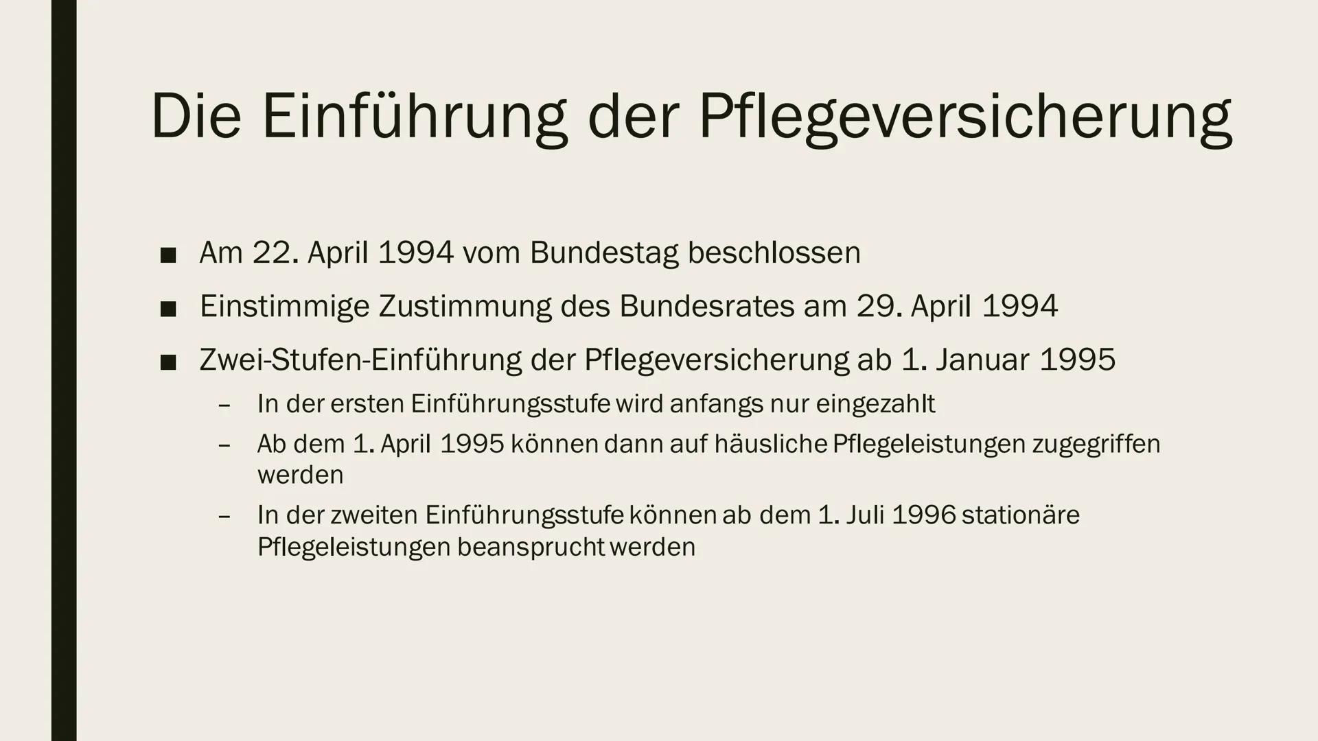 PFLEGEVERSICHERUNG
Definition
Die gesetzlich versicherungspflichtige Pflegeversicherung
dient zur Absicherung des Risikos der Pflegebedürfti