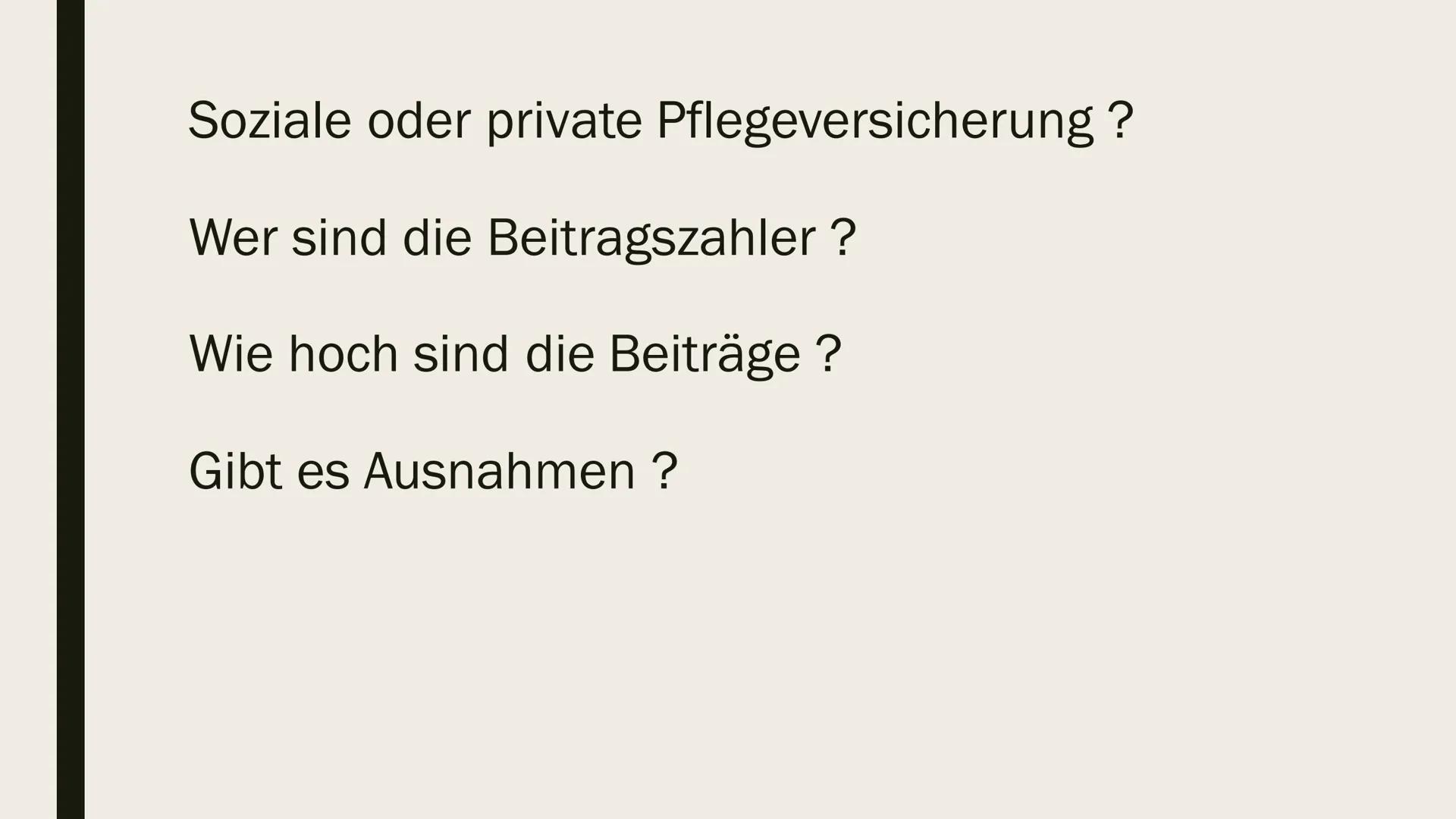 PFLEGEVERSICHERUNG
Definition
Die gesetzlich versicherungspflichtige Pflegeversicherung
dient zur Absicherung des Risikos der Pflegebedürfti