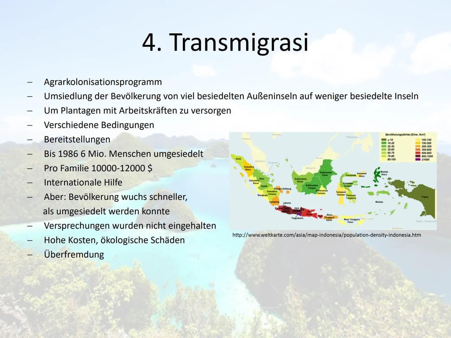 Indonesien
Ein Entwicklungsland? 1. Allgemein
2. Naturpotential
3. Landwirtschaft
Gliederung
4. Transmigrasi
5. Industrialisierung
6. 5 Welt