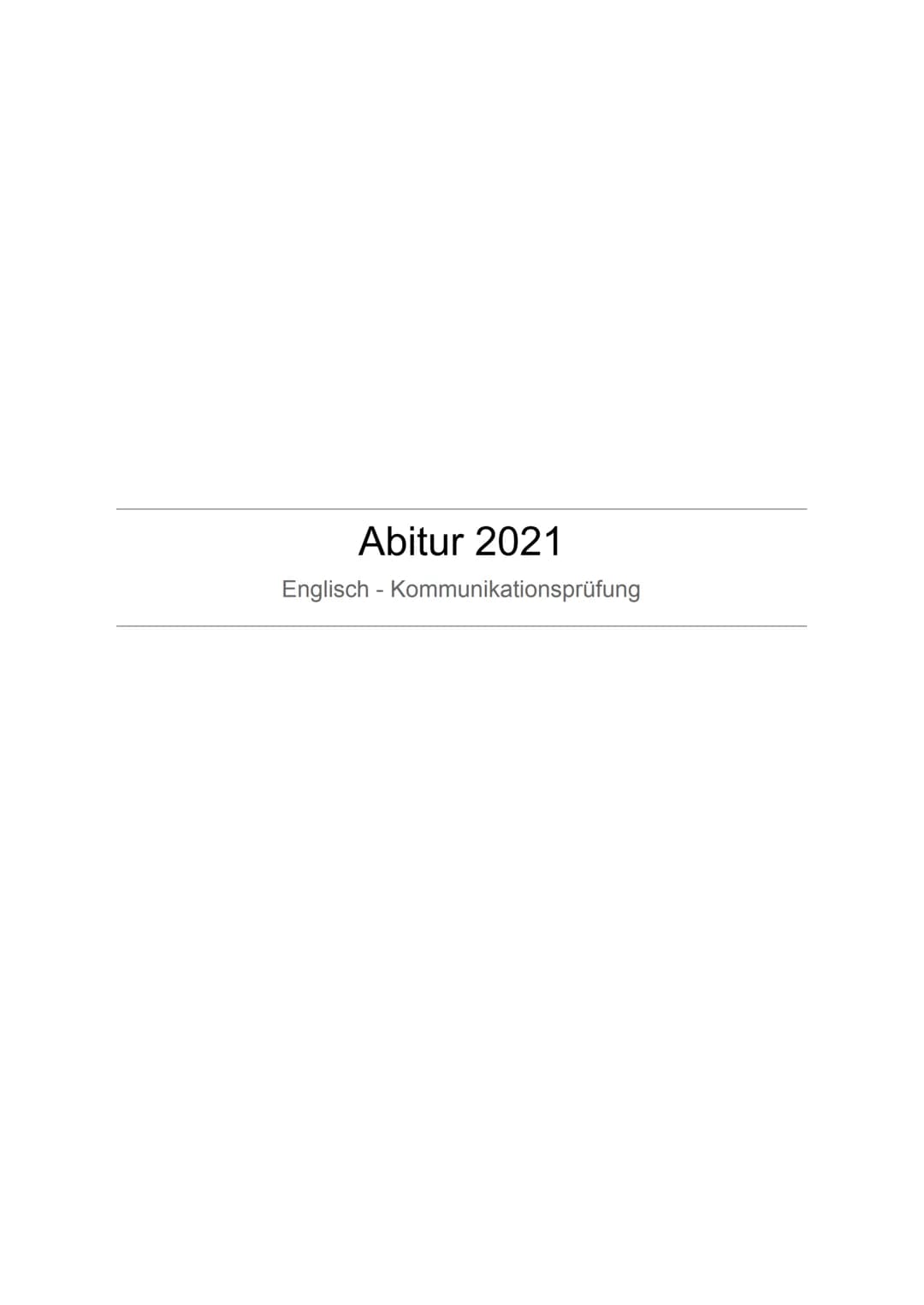 Abitur 2021
Englisch - Kommunikationsprüfung Themenübersicht
Identity and language
1.1.
Great Britain
2.1.
2.2.
USA
3.1.
3.2.
3.3.
1.
2.
3.
