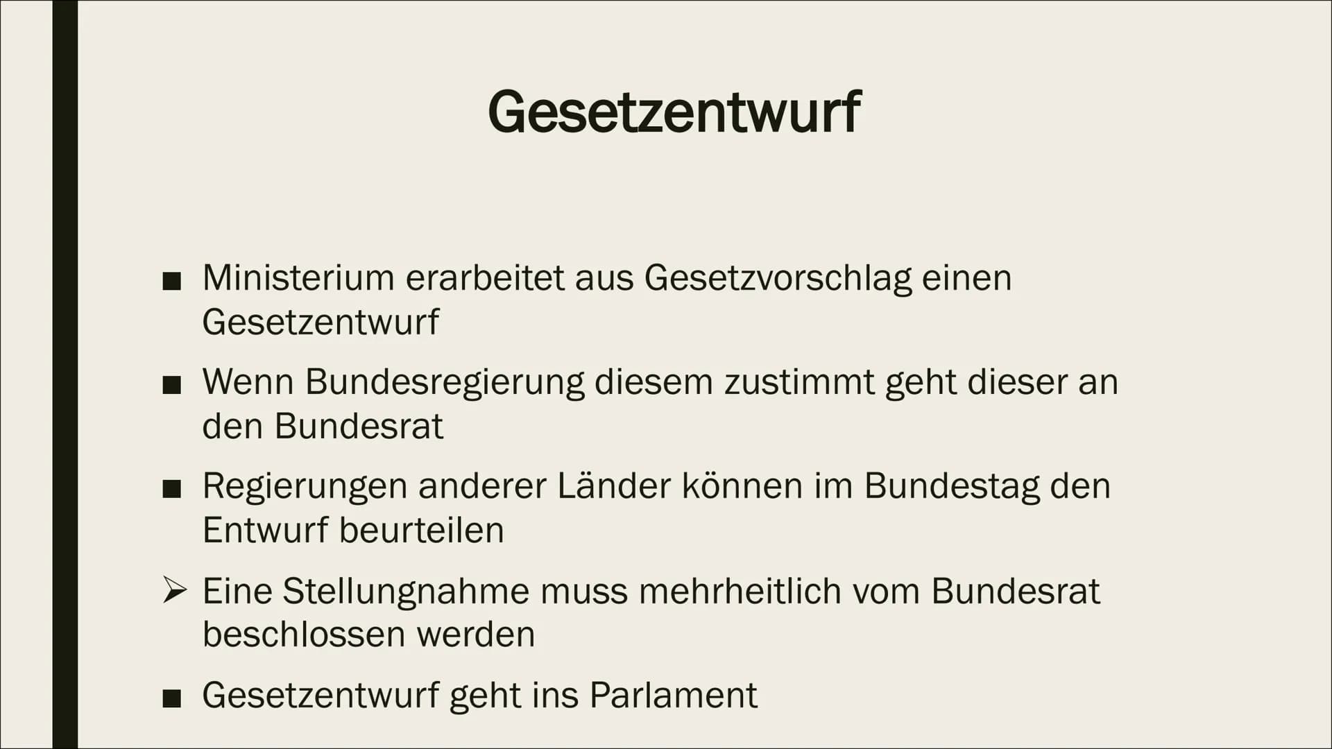 GESETZGEBUNGSPROZESS Allgemeines
■ Möglich auf Landes- und Bundesebene
■ Erfordert Mitwirkung bestimmter
Verfassungsorgane
➤ Verfassungsorga