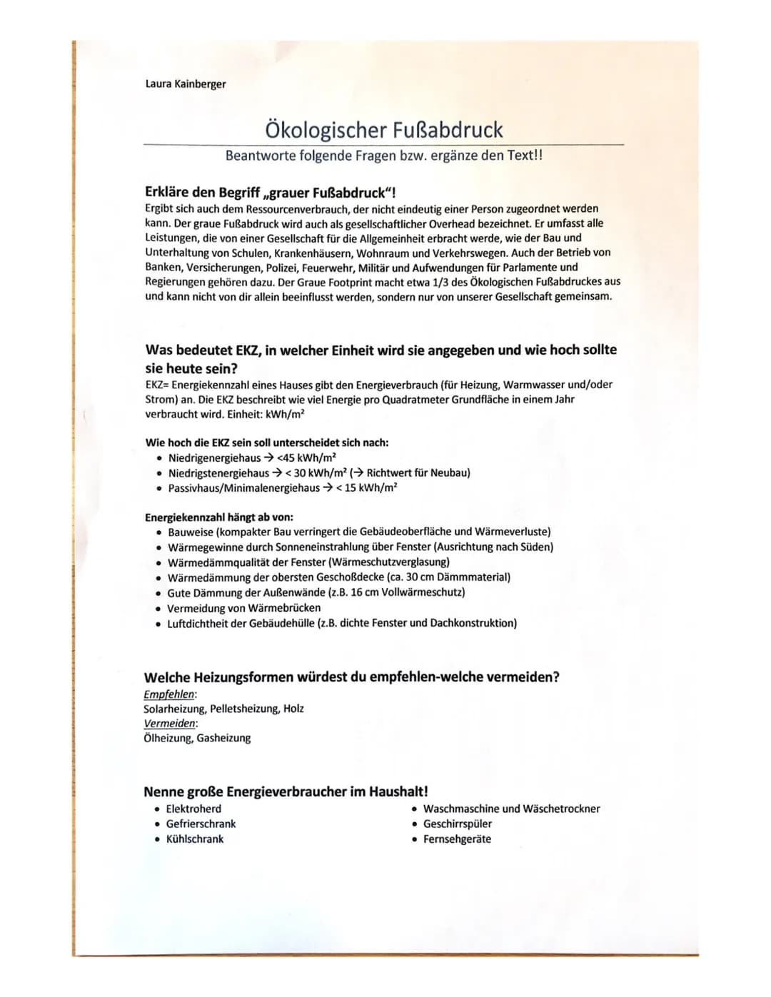 Laura Kainberger
Ökologischer Fußabdruck
Beantworte folgende Fragen bzw. ergänze den Text!!
Erkläre den Begriff ,,grauer Fußabdruck"!
Ergibt
