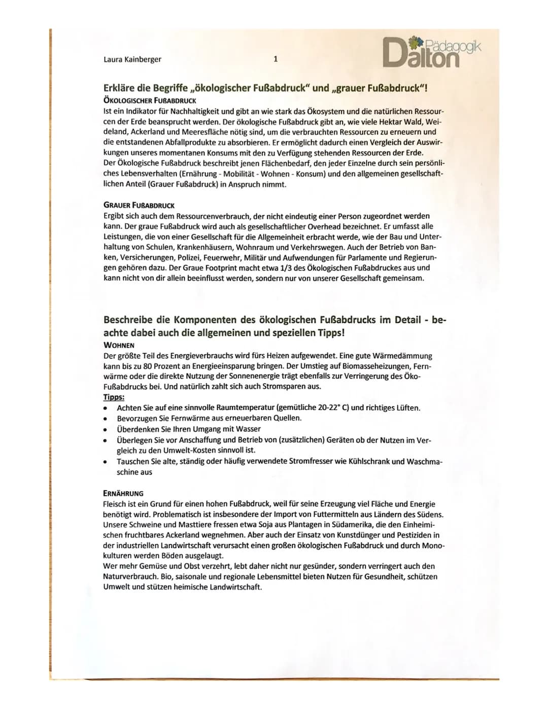 Laura Kainberger
Ökologischer Fußabdruck
Beantworte folgende Fragen bzw. ergänze den Text!!
Erkläre den Begriff ,,grauer Fußabdruck"!
Ergibt