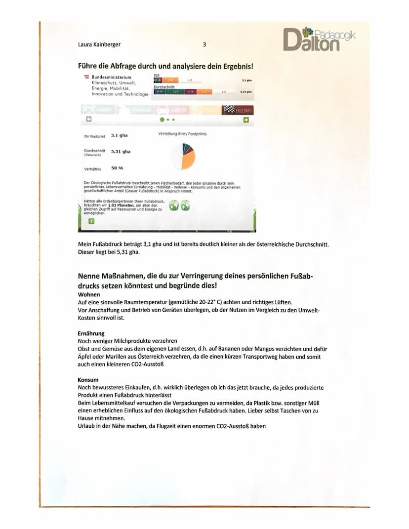 Laura Kainberger
Ökologischer Fußabdruck
Beantworte folgende Fragen bzw. ergänze den Text!!
Erkläre den Begriff ,,grauer Fußabdruck"!
Ergibt