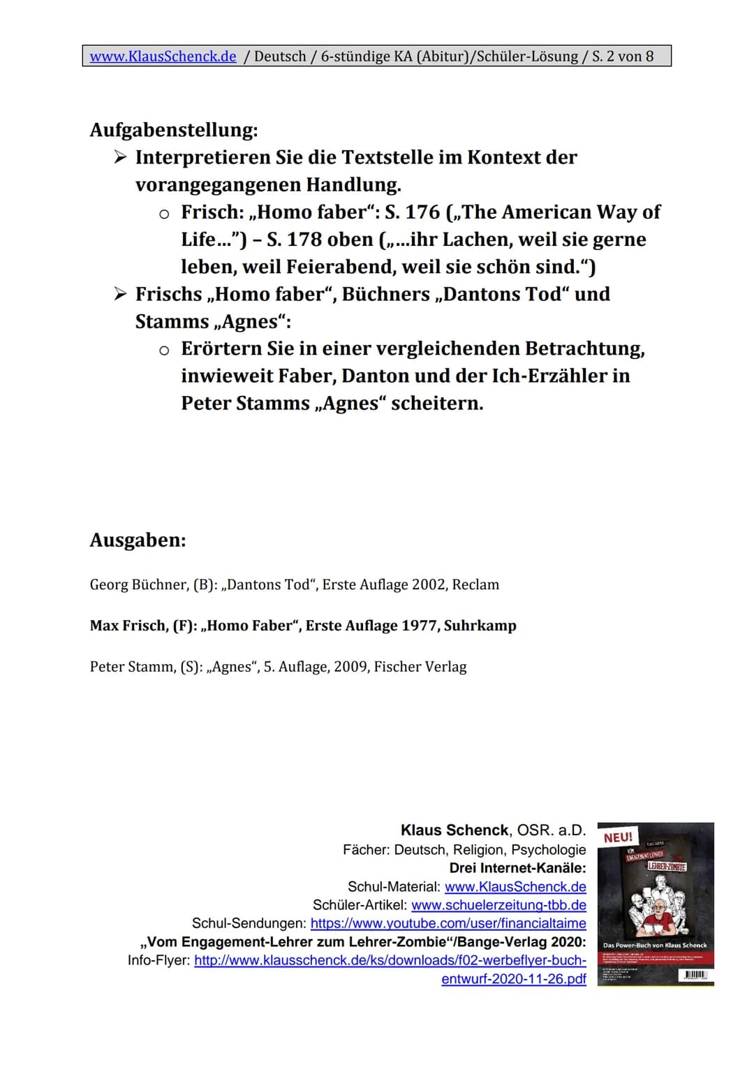 www.KlausSchenck.de / Deutsch / 6-stündige KA (Abitur)/Schüler-Lösung / S. 1 von 8
Klassenarbeitsaufbau
Einleitung
1. Zitat
2. Autor, Titel,