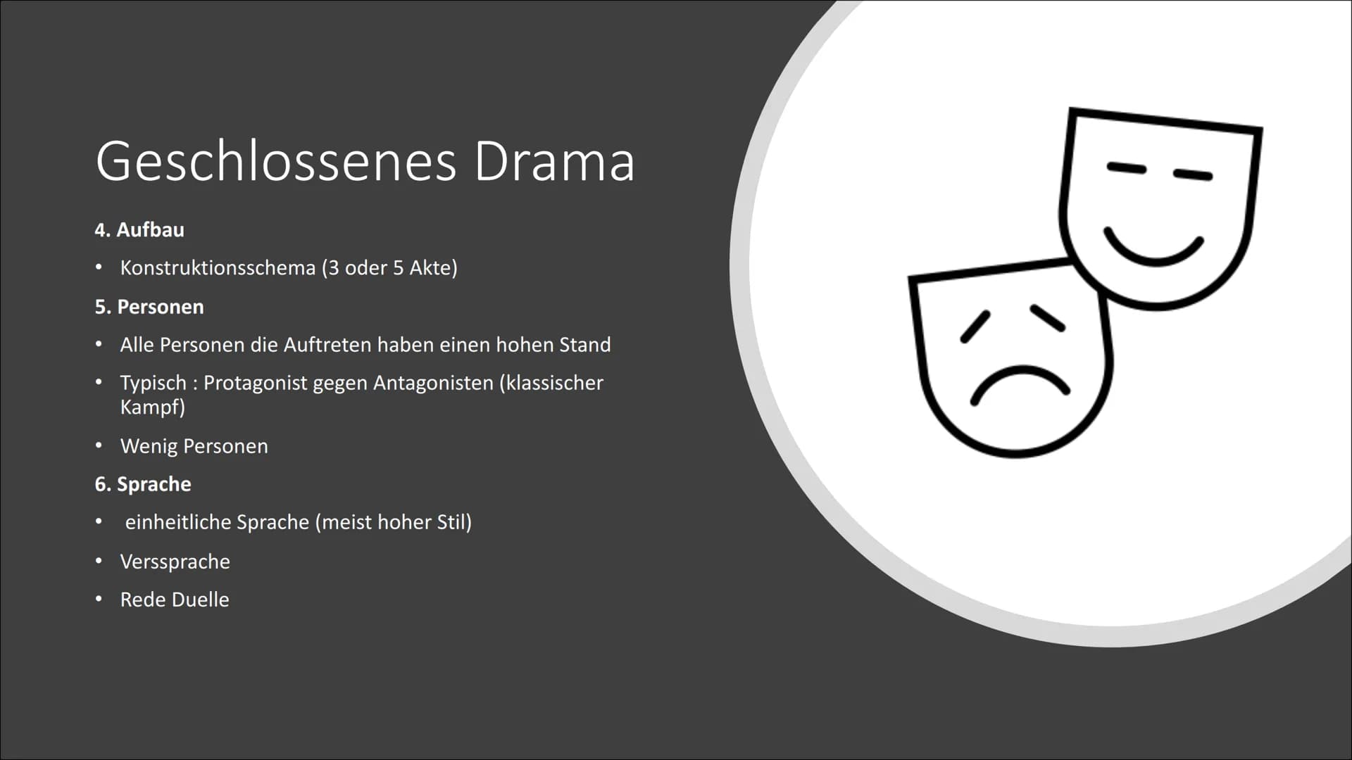 Offenes und Geschlossenes
Drama Gliederung
Grundstruktur eines Theaterstücks
Aufbau eines Dramas
Aristoteles
Komödie & Tragödie
Geschlossene