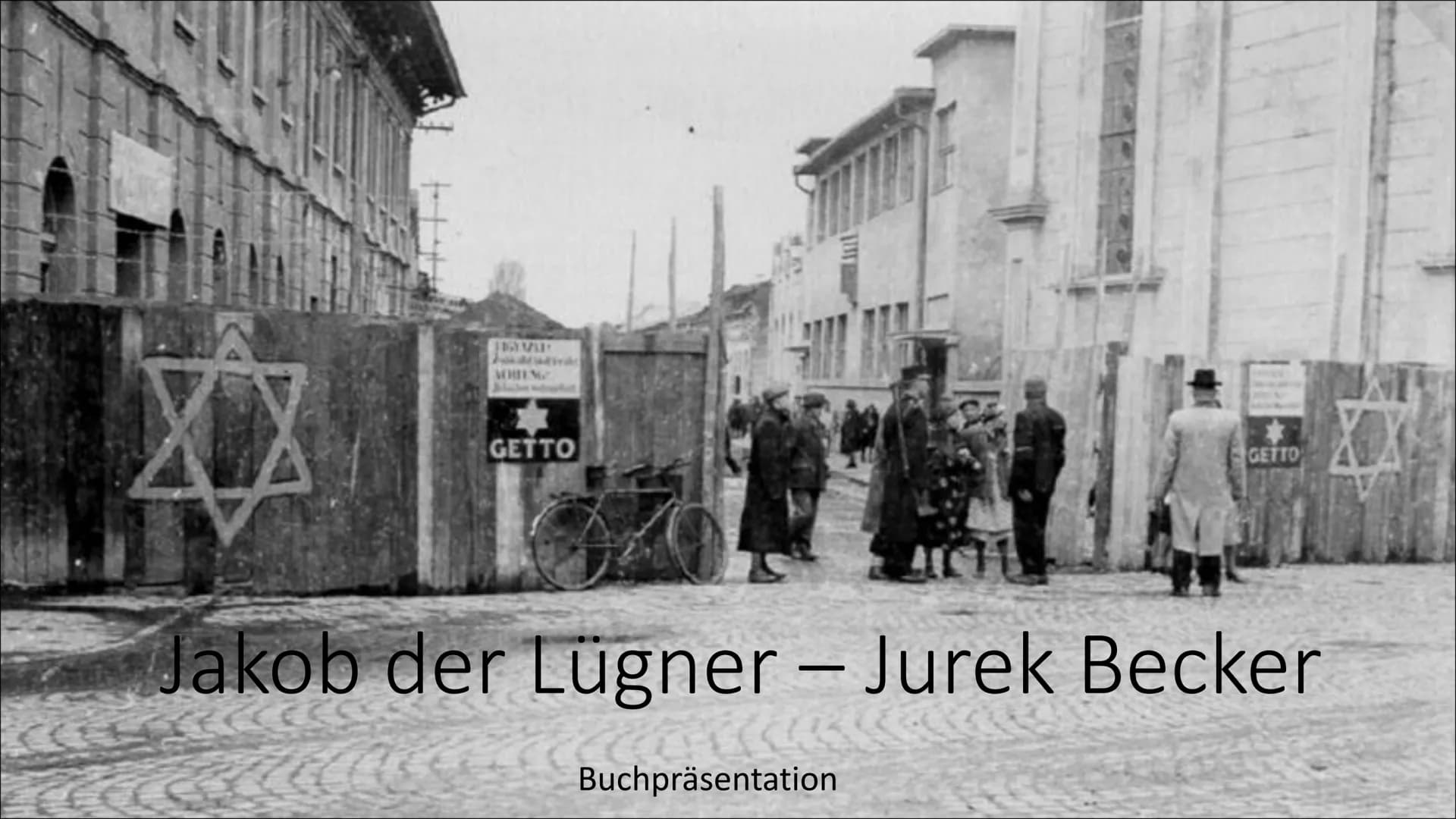 ✡X
Jakob der Lügner - Jurek Becker
JAYME
a
GETTO
Buchpräsentation
GETTO • Allgemeines
Inhaltliche & sprachliche Aspekte:
• Ort & Zeit
Regeln