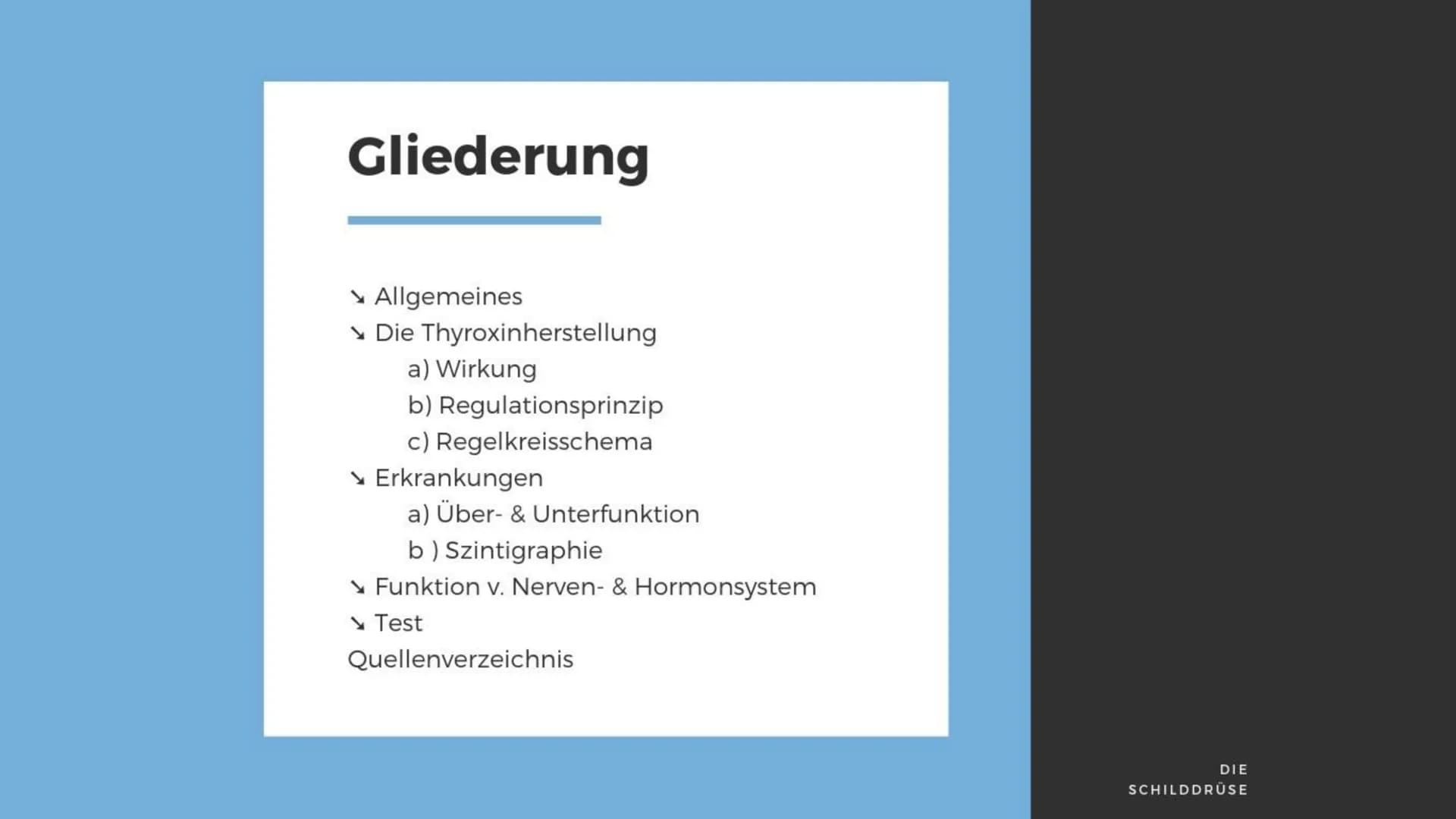 M
K
BIOLOGIE PRÄSENTATION
DIE
SCHILDDRÜSE Gliederung
> Allgemeines
Die Thyroxinherstellung
a) Wirkung
b) Regulationsprinzip
c) Regelkreissch