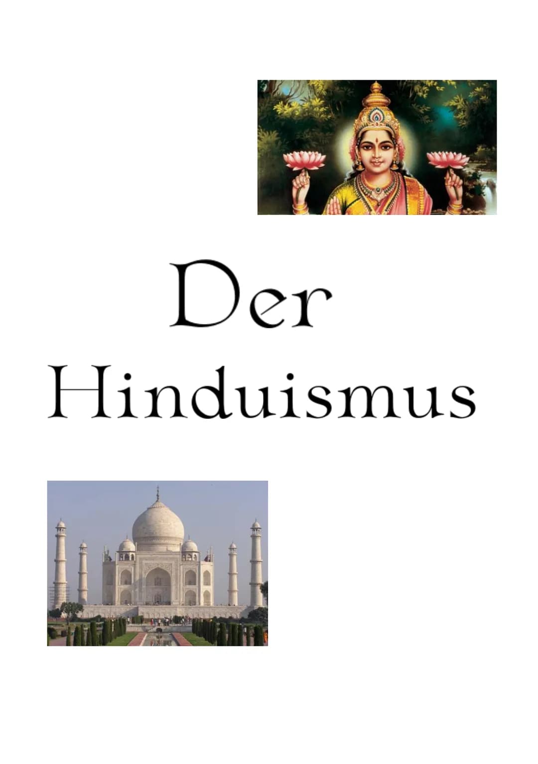 Der
Hinduismus
SIBBENEN Inhaltsverzeichnis
Thema
Allgemeine Informationen
Wie, wo und wann ist der Hinduismus entstanden?
Gottheiten der Hin