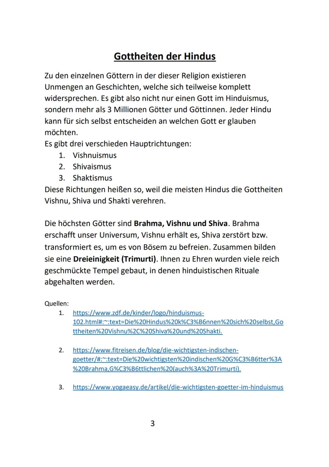 Der
Hinduismus
SIBBENEN Inhaltsverzeichnis
Thema
Allgemeine Informationen
Wie, wo und wann ist der Hinduismus entstanden?
Gottheiten der Hin