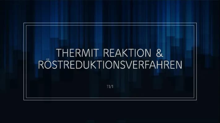 Know Thermit Reaktion und Röstreduktionsverfahren thumbnail