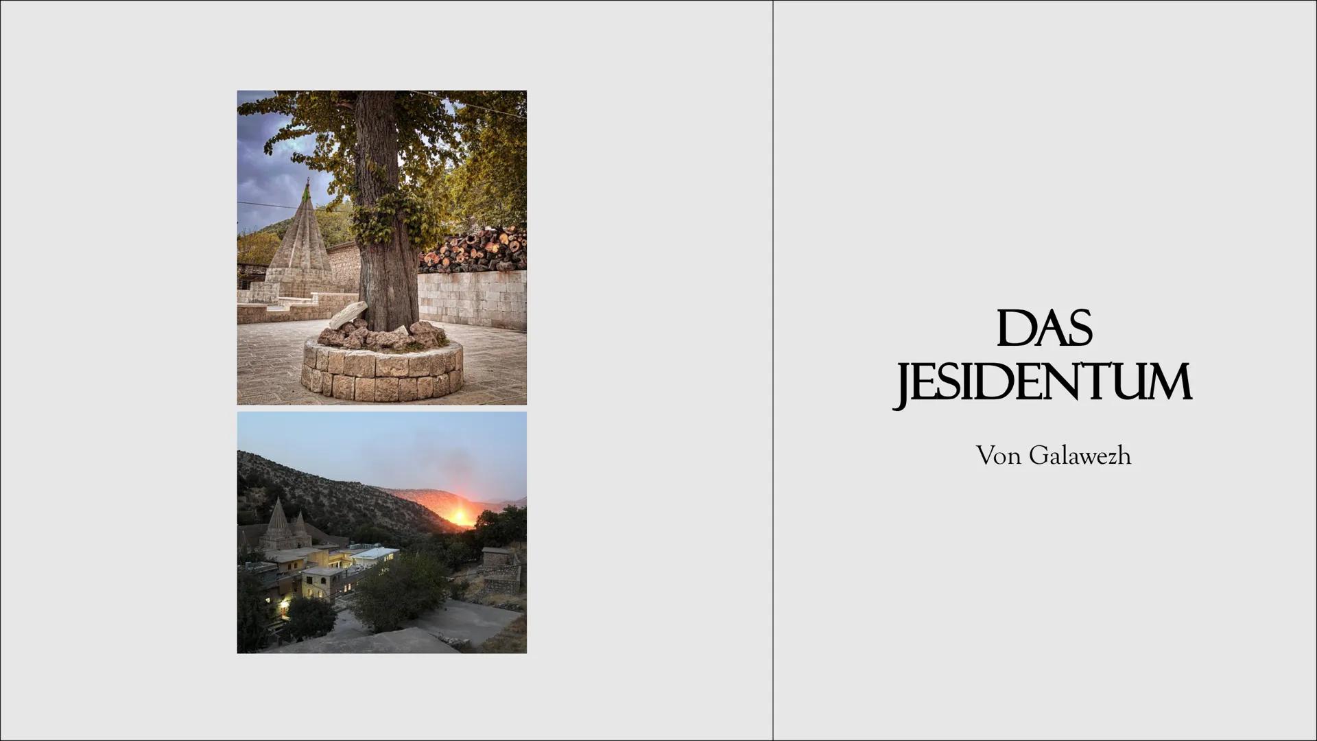 DAS
JESIDENTUM
Von Galawezh www
INHALTSANGABE
. Das Jesidentum
Engeln
Gebete
Gebote und Verbote
Heilige Symbole und Gegenstände
• Wie erfogl