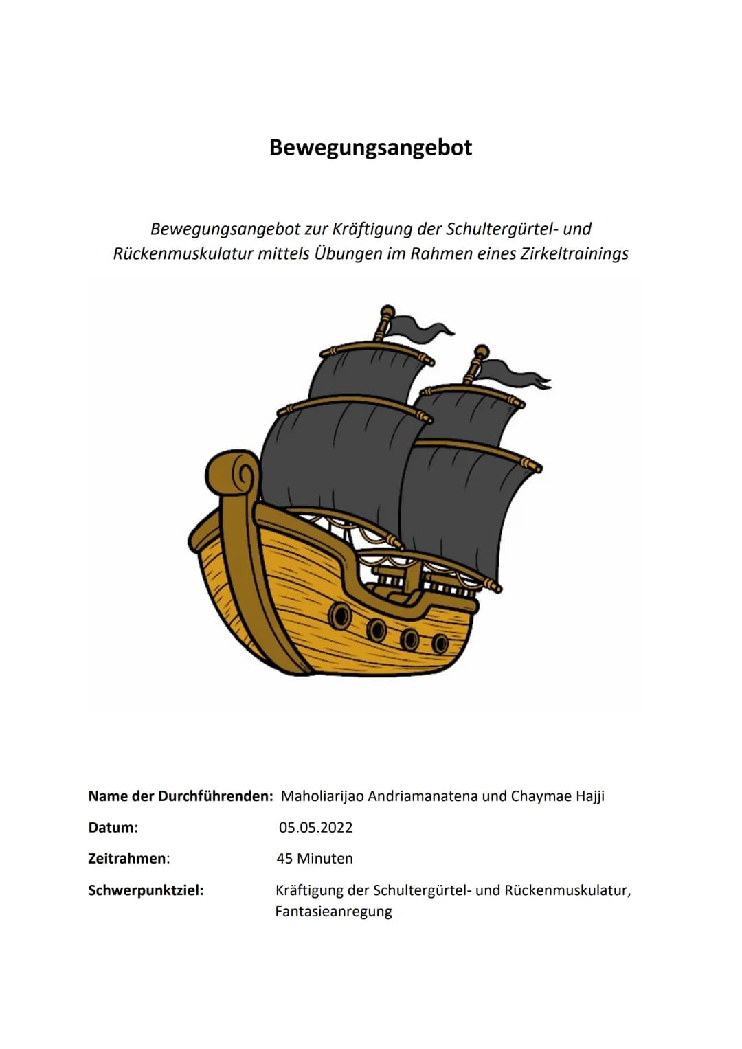 Bewegungsangebot zur Kräftigung der Schultergürtel- und
Rückenmuskulatur mittels Übungen im Rahmen eines Zirkeltrainings
Bewegungsangebot
Ze