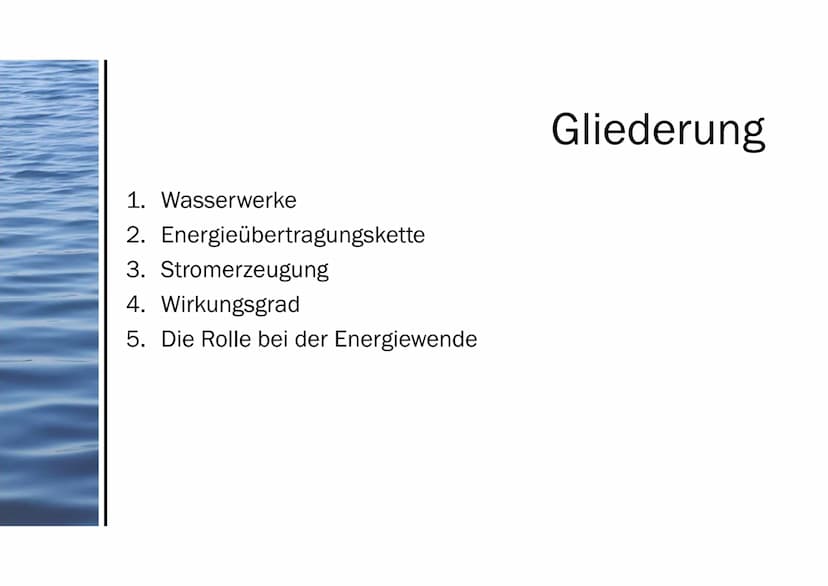Präsentation von Aileen
Wasserkraft 1. Wasserwerke
2. Energieübertragungskette
3. Stromerzeugung
4. Wirkungsgrad
5. Die Rolle bei der Energi