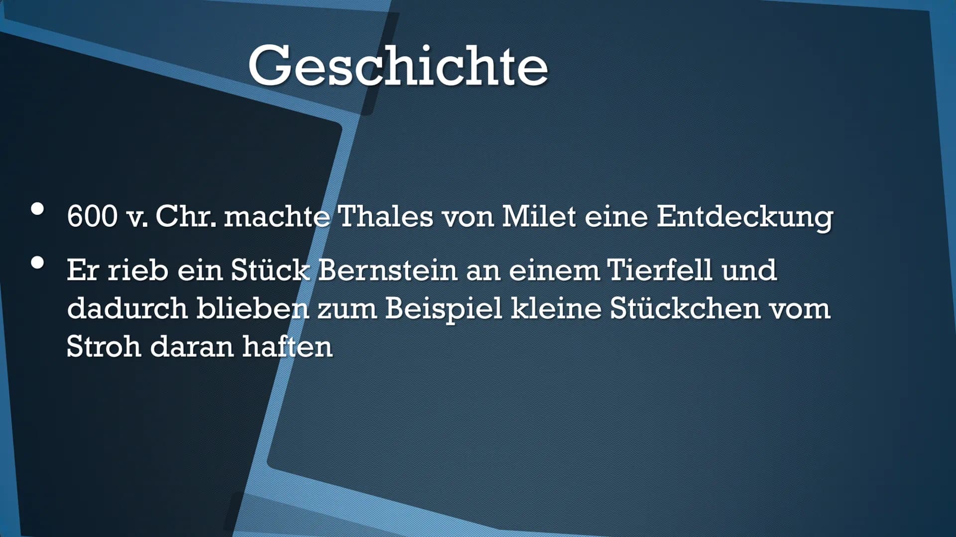 
<p>Die Geschichte der Elektrizität reicht weit zurück. Bereits 600 v. Chr. machte Thales von Milet eine bedeutende Entdeckung, als er ein S