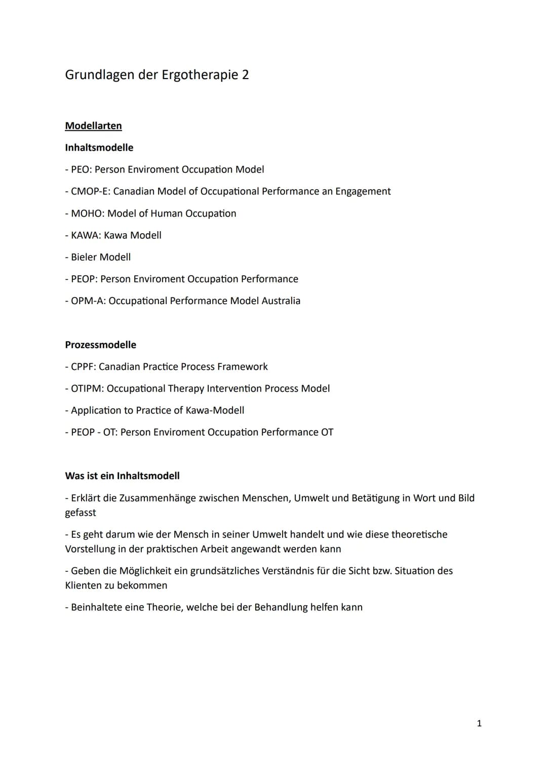 Grundlagen der Ergotherapie 2
Modellarten
Inhaltsmodelle
- PEO: Person Enviroment Occupation Model
- CMOP-E: Canadian Model of Occupational 