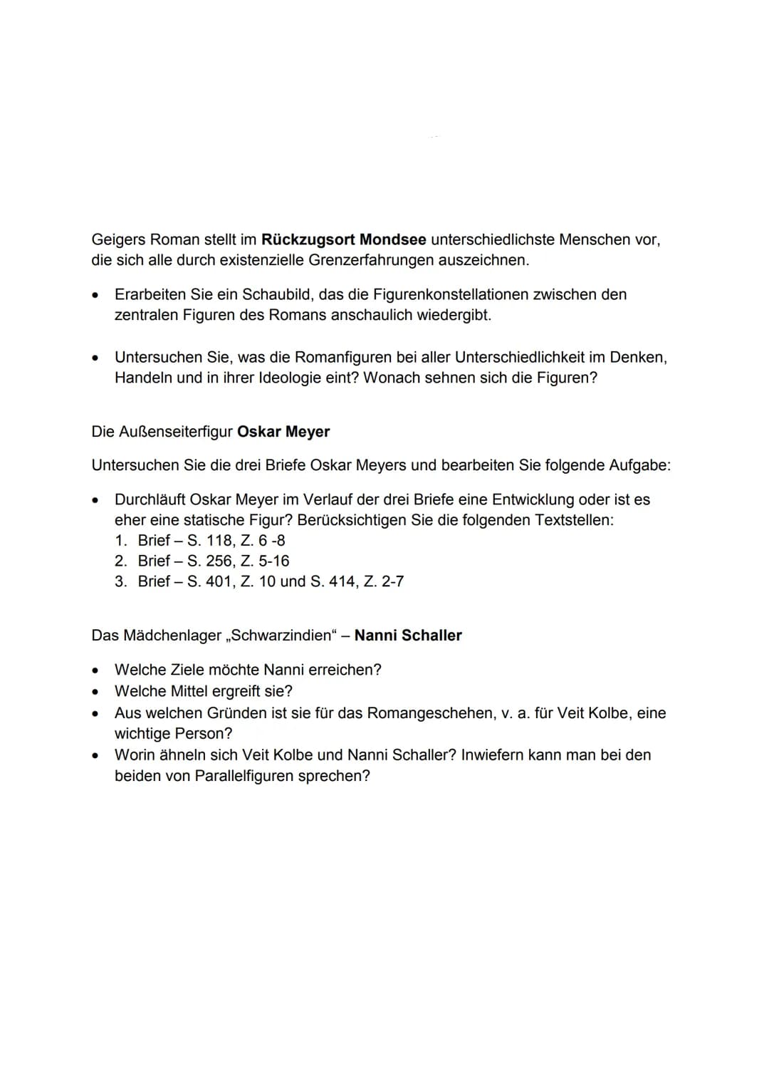 Geigers Roman stellt im Rückzugsort Mondsee unterschiedlichste Menschen vor,
die sich alle durch existenzielle Grenzerfahrungen auszeichnen.