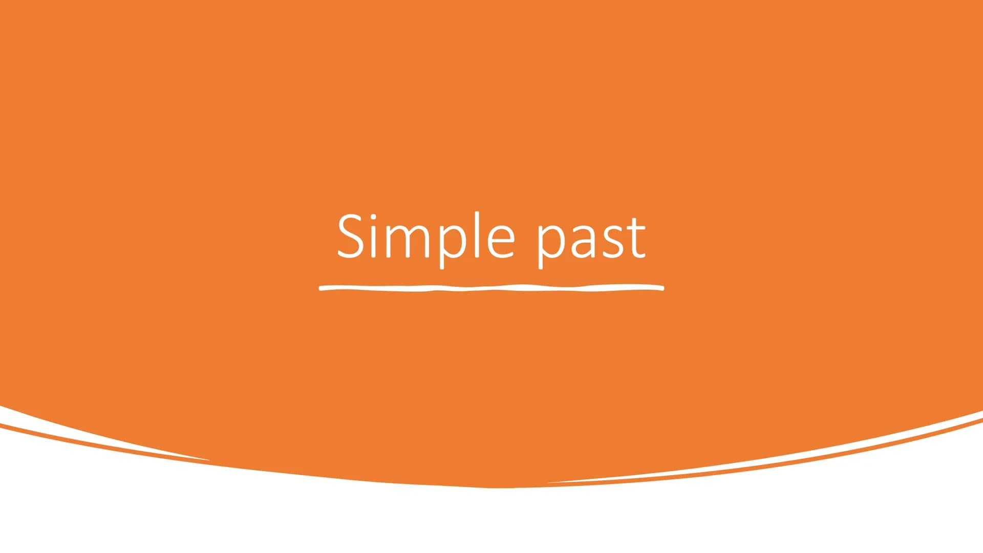 Simple past Gebrauch:
Über Vergangenheit berichten
Sagen, wann etwas passiert ist
Eine Geschichte erzählen Regelmäßige Verben
Bildung:
-ed w