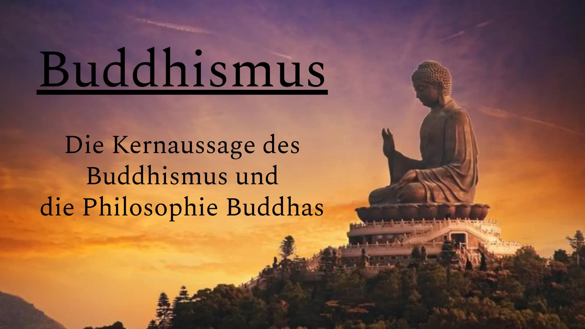 Buddhismus
Die Kernaussage des
Buddhismus und
die Philosophie Buddhas
Ho Kaltenbelas Siddharta Gautama (Buddha)
-
Siddharta bedeutet "der se