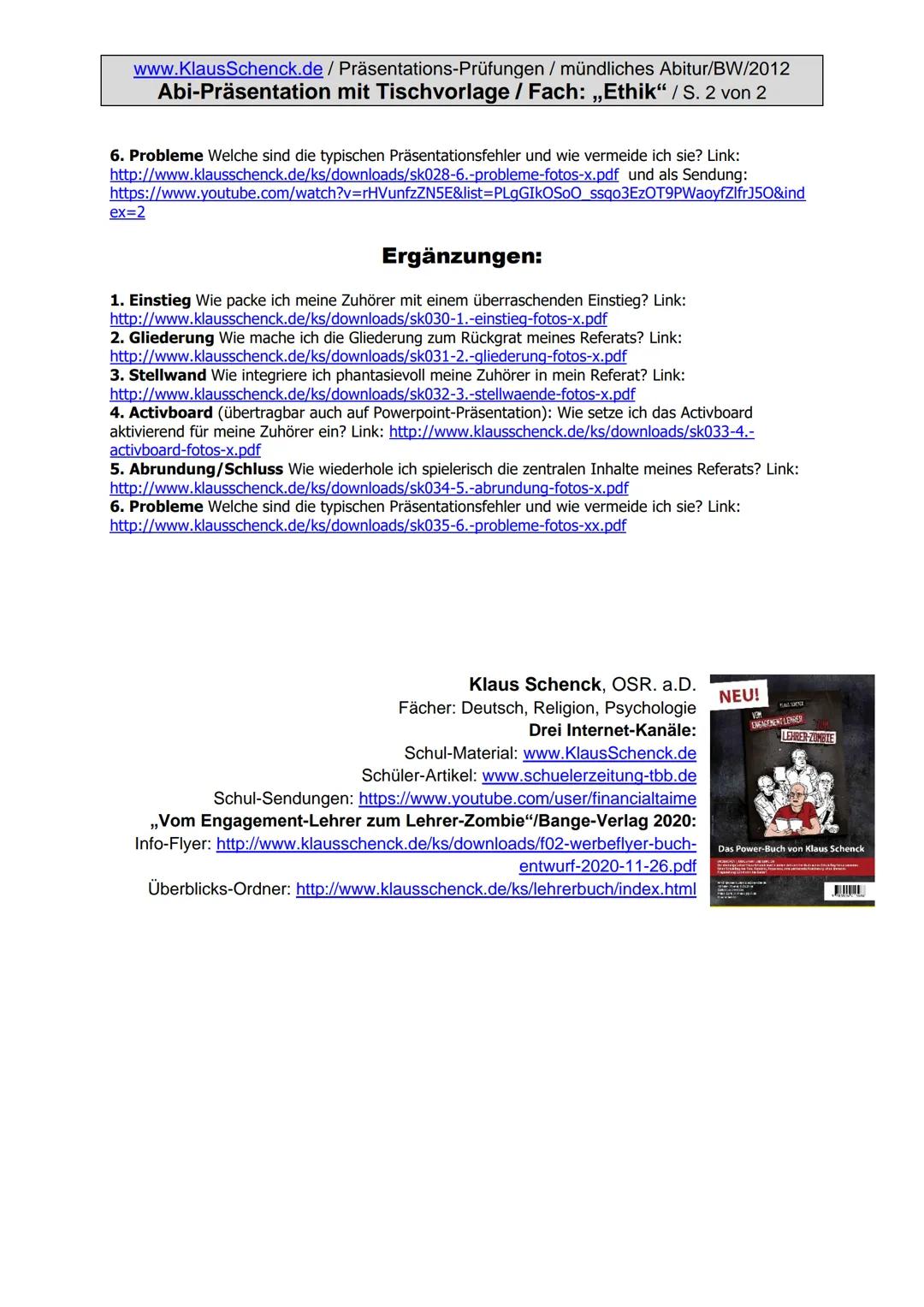 www.KlausSchenck.de /
Abi-Präsentation
➤
➤ Tischvorlage: http://www.klausschenck.de/ks/downloads/h68-
Präsentations-Prüfungen / mündliches A