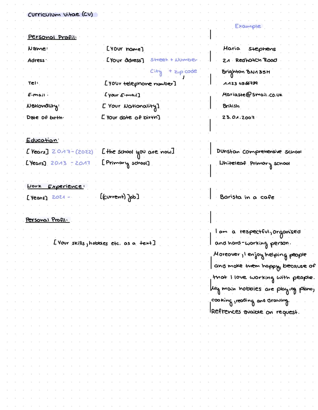 Curriculum vitae (CV)
Personal Profil:
Name:
Adress
Tel:
E-mail:
Nationality:
Date of birth.
Education
[ Years] 2017-(2022)
[ Years] 2013 - 