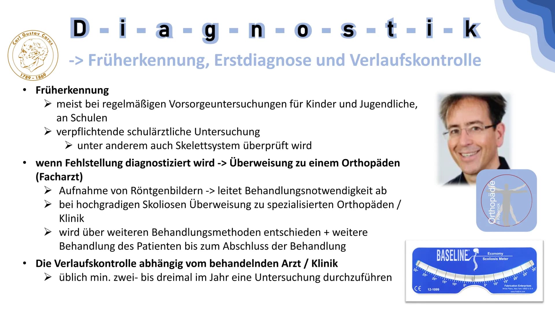 Skoliose -Korsettbehandlung
eine Erfolgsgeschichte? R
BS
1 Begriffsbestimmung
1.1
Definition
1.2 Beschreibung
2 Krankheitsbild
2.1 Ursachen
