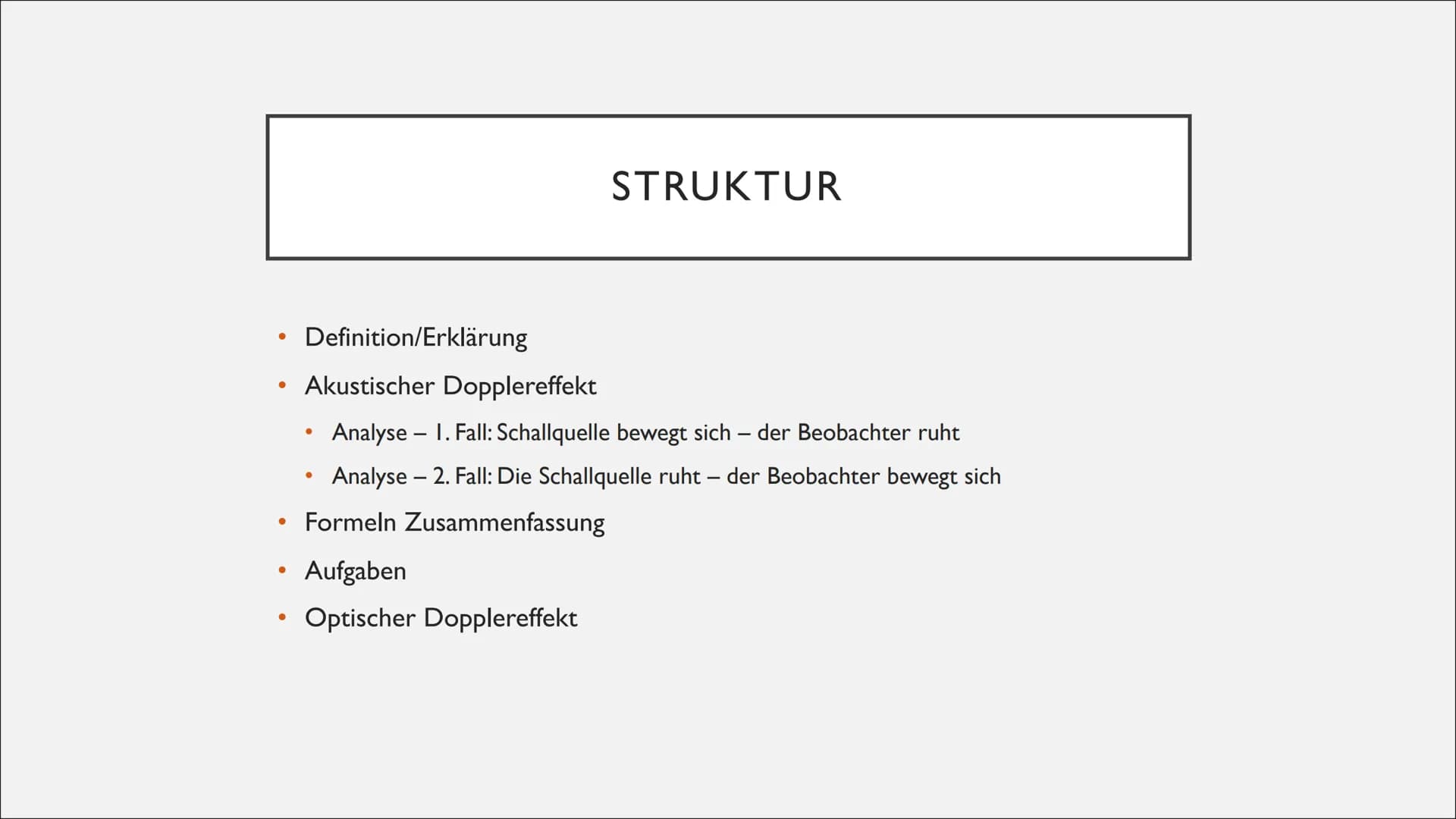   DOPPLEREFFEKT
Physik-GFS J2, Valentina Arnold ●
●
●
●
Definition/Erklärung
Akustischer Dopplereffekt
Analyse - 1. Fall: Schallquelle beweg