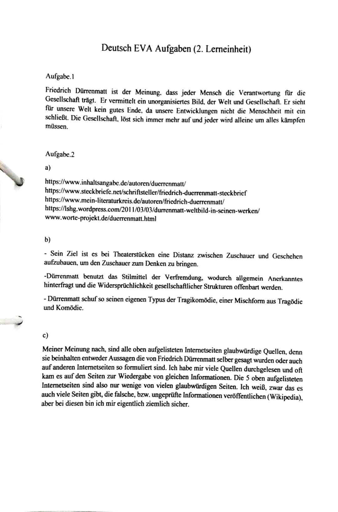 Deutsch EVA Aufgaben (2. Lerneinheit)
Aufgabe.1
Friedrich Dürrenmatt ist der Meinung, dass jeder Mensch die Verantwortung für die
Gesellscha