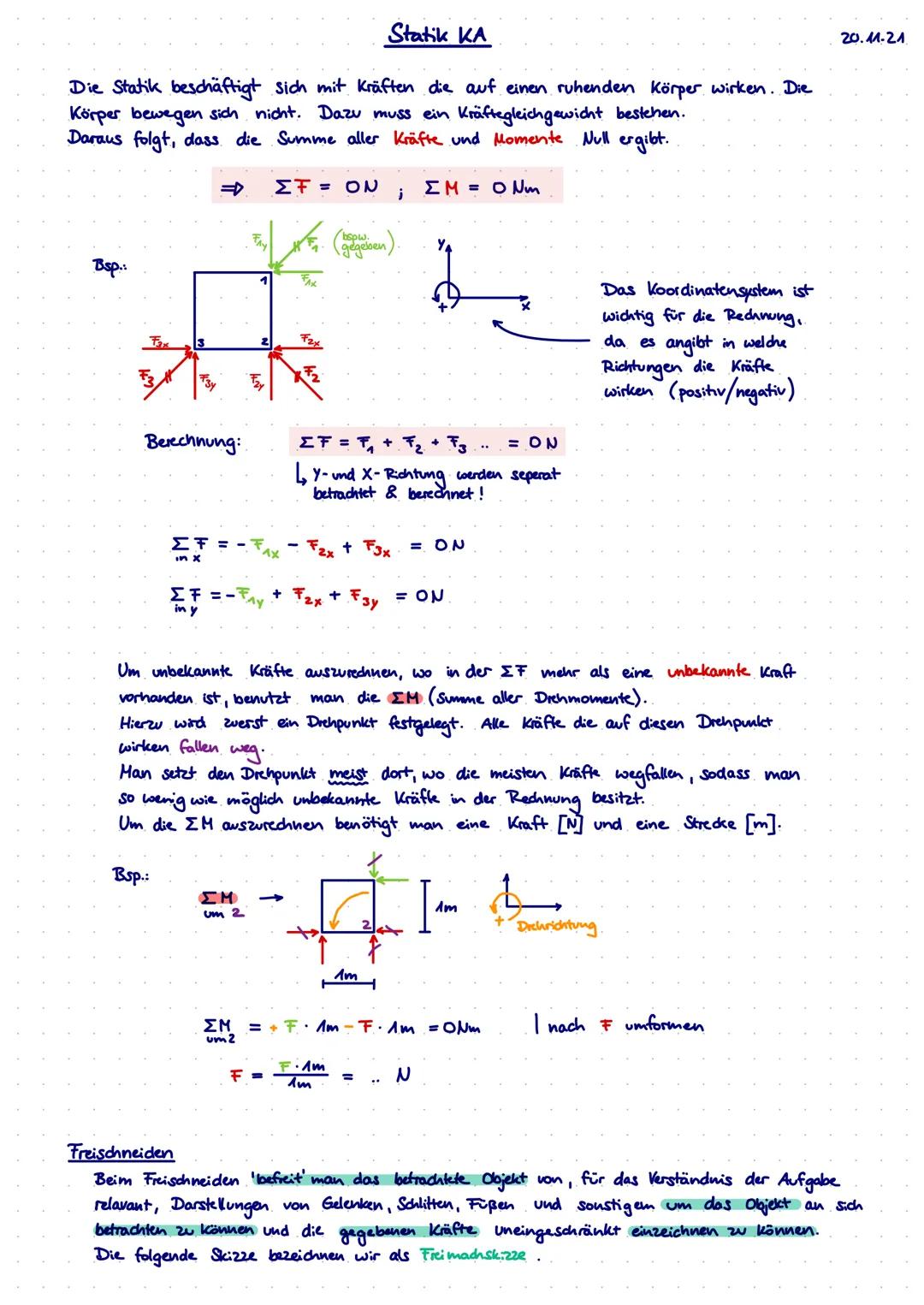 Statik KA
Die Statik beschäftigt sich mit Kräften die auf einen ruhenden Körper wirken. Die
Körper bewegen sich nicht. Dazu muss ein Kräfteg