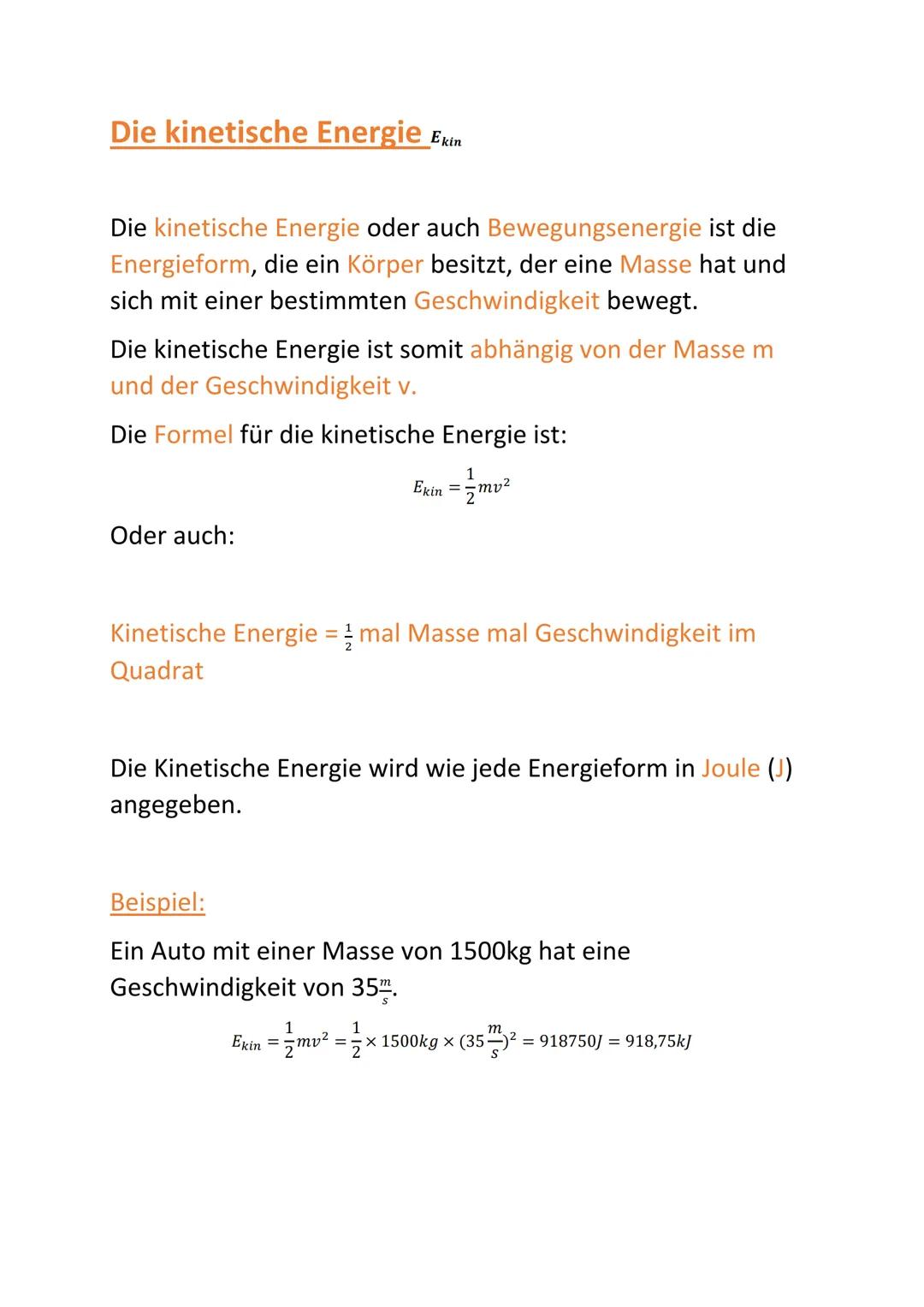 # Die kinetische Energie Ekin

Die kinetische Energie oder auch Bewegungsenergie ist die
Energieform, die ein Körper besitzt, der eine Masse