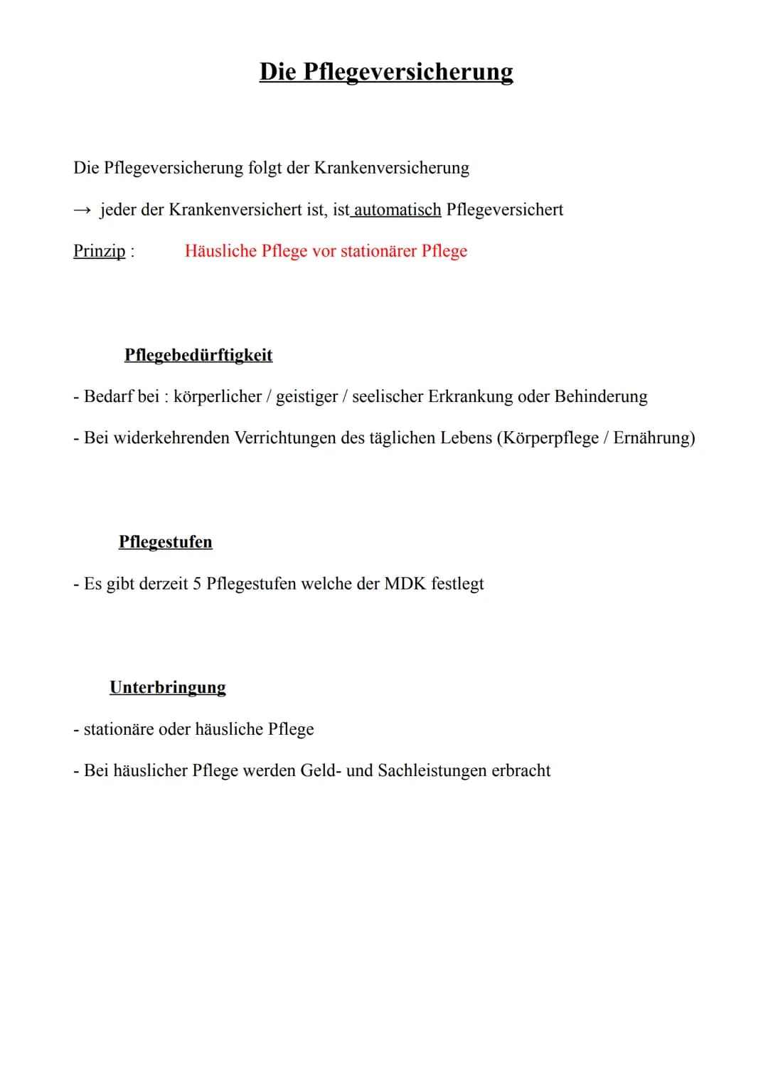 Die Pflegeversicherung
Die Pflegeversicherung folgt der Krankenversicherung
jeder der Krankenversichert ist, ist automatisch Pflegeversicher