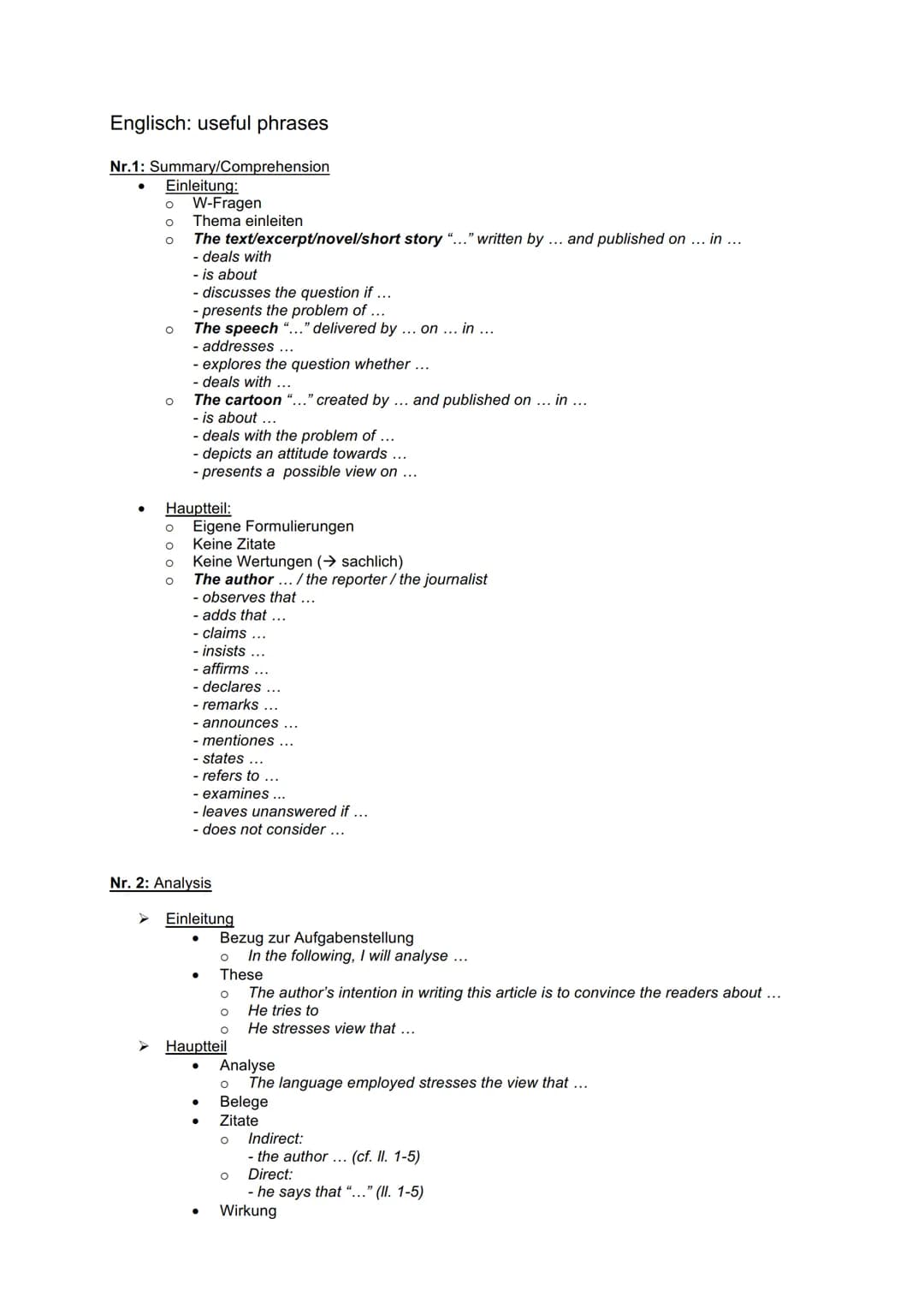 Englisch: useful phrases
Nr.1: Summary/Comprehension
●
●
Einleitung:
O W-Fragen
O
O
O
O
Thema einleiten
The text/excerpt/novel/short story "