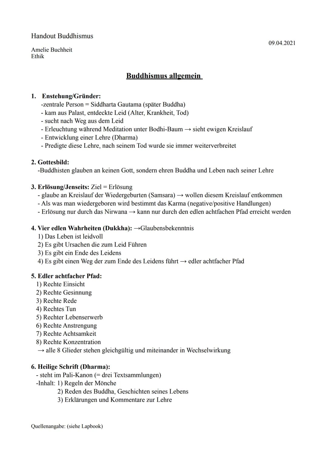 Handout Buddhismus
Amelie Buchheit
Ethik
1. Enstehung/Gründer:
-zentrale Person = Siddharta Gautama (später Buddha)
- kam aus Palast, entdec